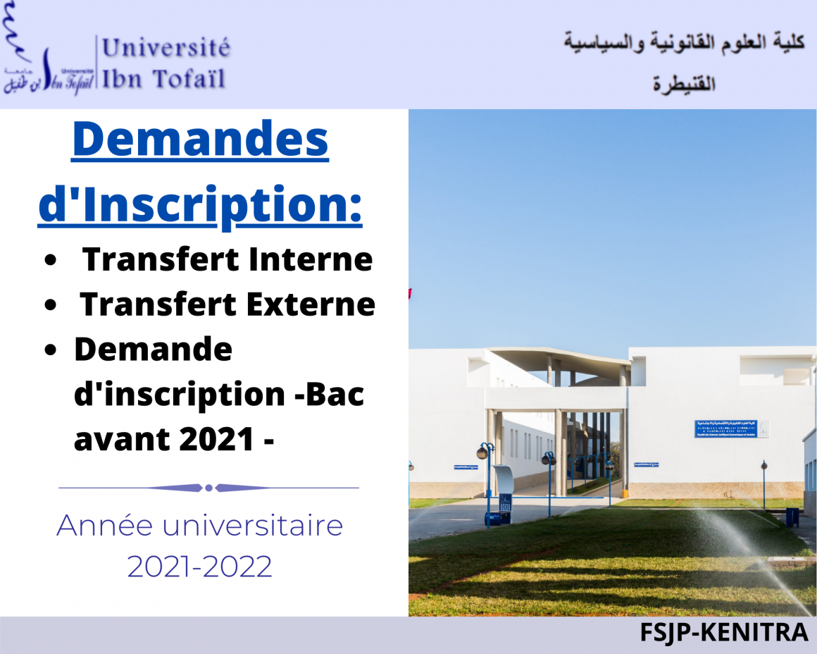 طلبات التسجيل (طلبات الإنتقال بين مؤسسات ومن خارج  جامعة ابن طفيل، وطلب تسجيل ببكالوريا ما قبل 2021) – السنة الجامعية 2021-2022