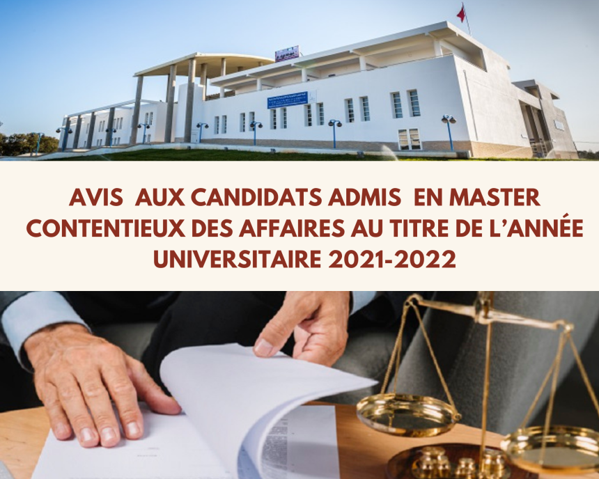 Avis  aux candidats admis  en Master Contentieux des affaires au titre de l’année universitaire 2021-2022 / dépôt du dossier d’inscription