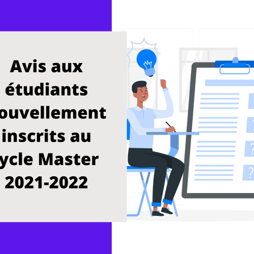 Avis aux étudiants nouvellement inscrits au cycle Master au titre de l’année universitaire 2021-2022
