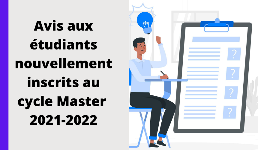 Avis aux étudiants nouvellement inscrits au cycle Master au titre de l’année universitaire 2021-2022