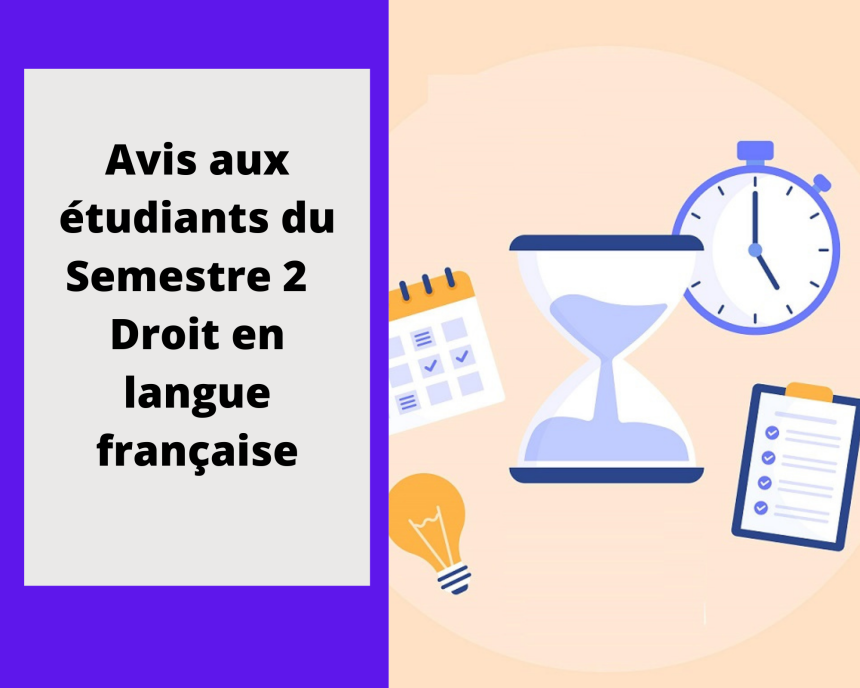 Avis aux étudiants du Semestre 2 – Droit en langue française – Séance de rattrapage