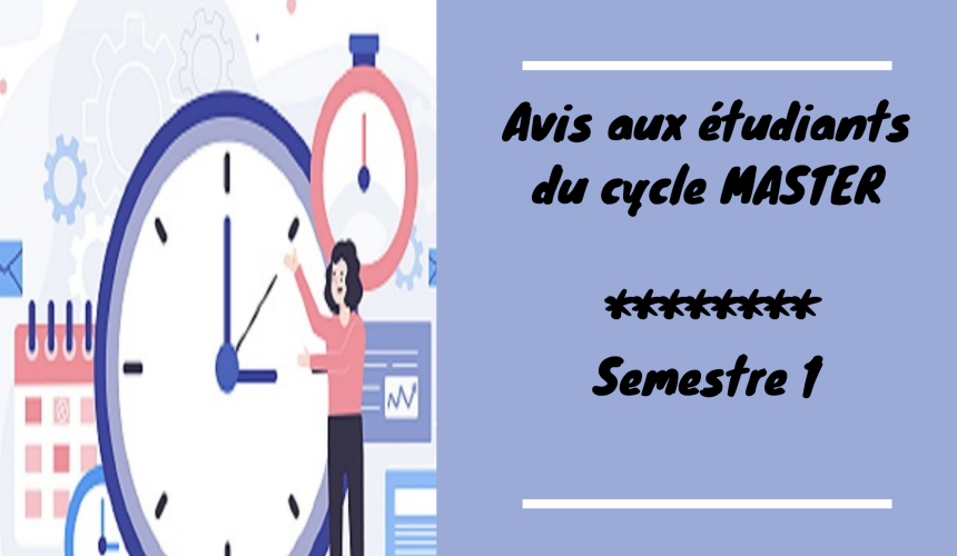 Avis aux étudiants du cycle MASTER /Semestre 1 / Les examens de la session normale du printemps 2021/2022