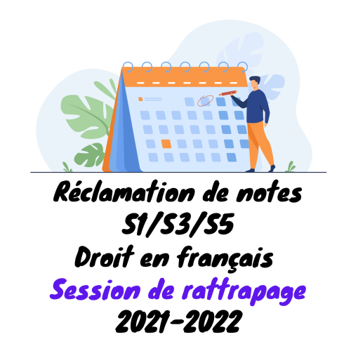 Avis aux étudiants S1/S3/S5 Droit en français – Réclamation de notes (Session de rattrapage) 2021-2022