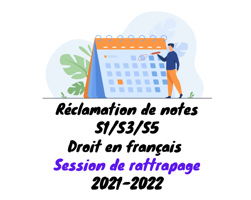 Avis aux étudiants S1/S3/S5 Droit en français – Réclamation de notes (Session de rattrapage) 2021-2022