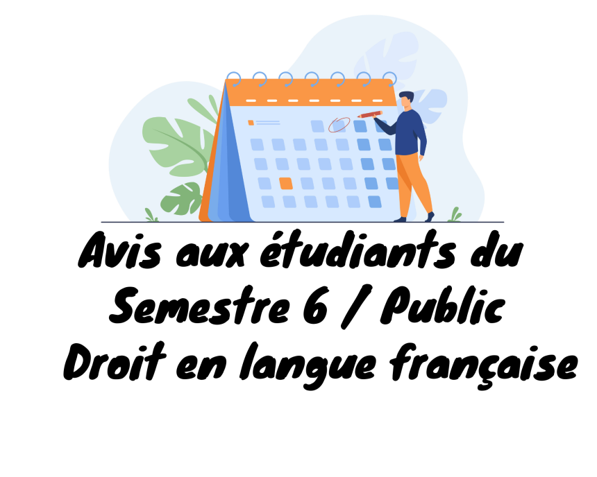 Avis aux étudiants du cycle Licence Droit en langue française / Semestre 6 Parcours « Droit public »