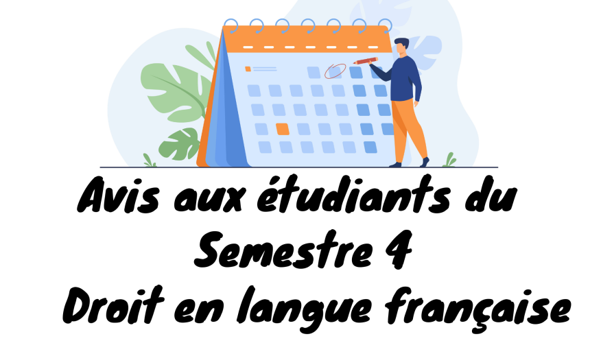 Avis aux étudiants du cycle Licence – Droit en langue française /Semestre4 Avis aux étudiants du cycle Licence – Droit en langue française /Semestre4
