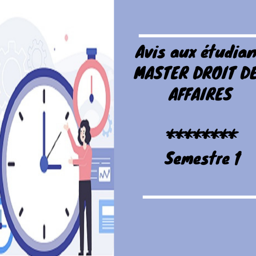 Avis aux étudiants du cycle Master Droit des Affaires/Semestre1 / Calendrier des examens de la session de rattrapage  2021/2022
