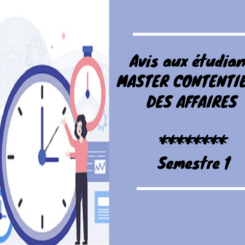 Avis aux étudiants du cycle Master Contentieux des Affaires/Semestre1 / Calendrier des examens de la session de rattrapage  2021/2022