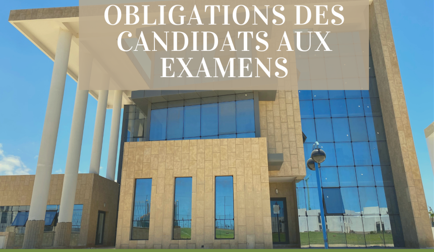 OBLIGATIONS DES CANDIDATS AUX EXAMENS