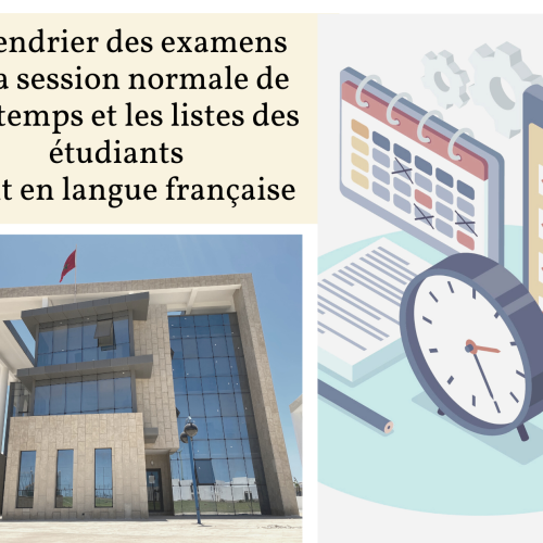 Calendrier des examens de la session normale de Printemps et les listes des étudiants  / S2 – Droit en français 2021-2022