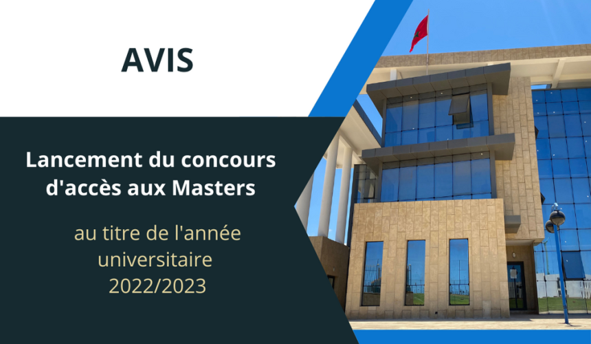 Avis ** Mise à jour ** – Lancement du concours d’accès aux Masters au titre de l’année universitaire 2022/2023