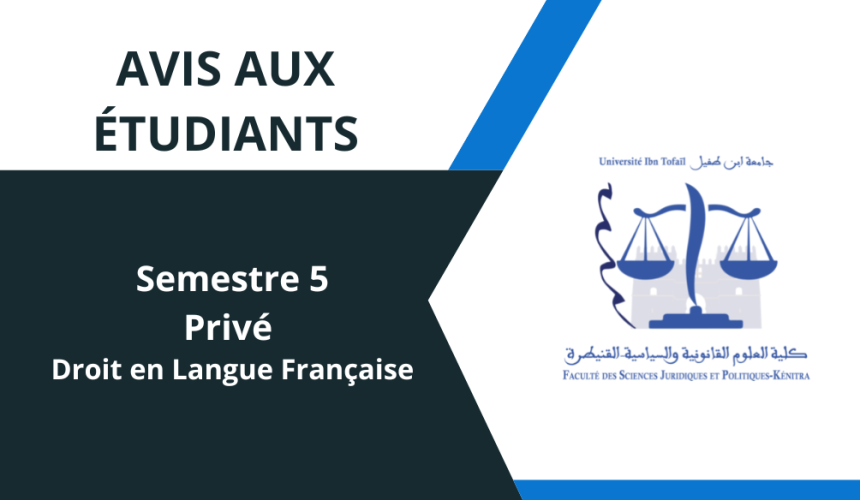 Avis aux étudiants du cycle Licence – Droit en langue française /Semestre 5 – Privé Avis aux étudiants du cycle Licence – Droit en langue française /Semestre 5 – Privé