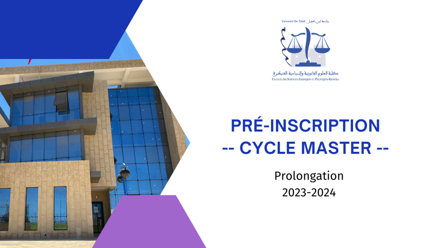 التسجيل القبلي لاجتياز مباراة الولوج إلى سلك الماستر (تمديد)  برسم الموسم الجامعي 2024/2023