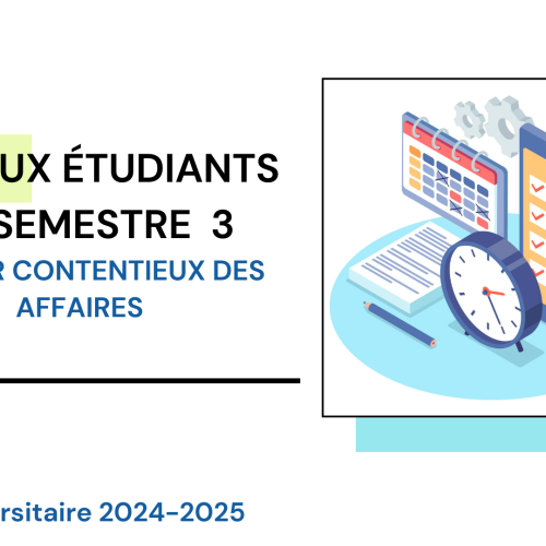 Avis aux étudiants du Master Contentieux des Affaires  /Semestre 3 / Examens de la session rattrapage d’automne 2024/2025