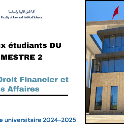 Avis aux étudiants Master Droit Financier et des Affaires  /Semestre 2/ Examens de la session normale de printemps 2024/2025