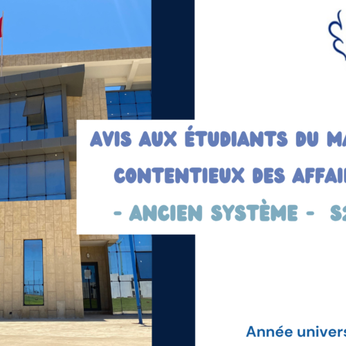 Avis aux étudiants du cycle MASTER /semestre2  -Ancien système- / Master Contentieux des Affaires /Examens de la session normale de printemps 2024/2025