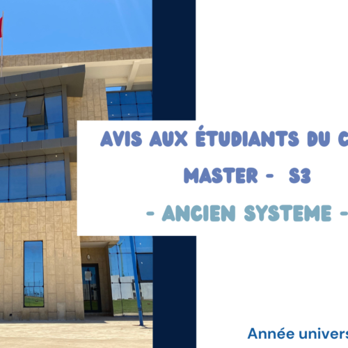Avis aux étudiants du Semestre 3 (Ancien Système) – Cycle Master – Démarrage des séances de cours