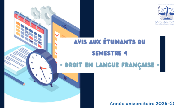 Emplois du temps (Mise à jour) -Droit en langue française – S4 – au titre de l’année universitaire 2025-2026 Emplois du temps (Mise à jour) -Droit en langue française – S4 – au titre de l’année universitaire 2025-2026
