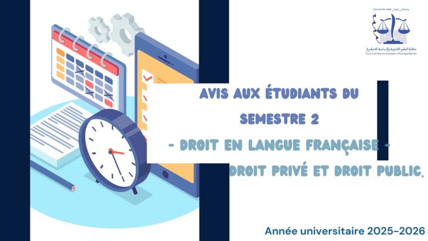 Avis aux étudiants du Semestre 2 – Droit en Langue Française – Droit Privé et Droit Public.