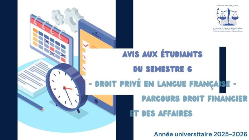 Avis aux étudiants du Semestre 6 – Droit Privé en Français – Parcours Droit Financier et des Affaires
