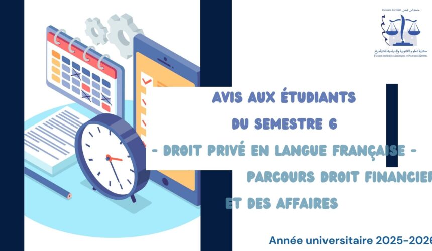 Avis aux étudiants du Semestre 6 – Droit Privé en Français – Parcours Droit Financier et des Affaires Avis aux étudiants du Semestre 6 – Droit Privé en Français – Parcours Droit Financier et des Affaires