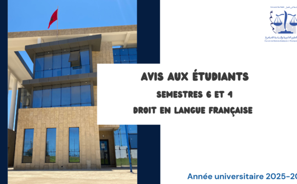 Locaux des examens de la session Normale – Printemps -S6 ET S4 (Droit en langue française) 2025/2026
