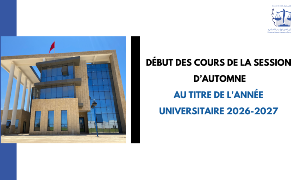 Début des cours de la session d’Automne au titre de l&rsquo;année universitaire 2026-2027