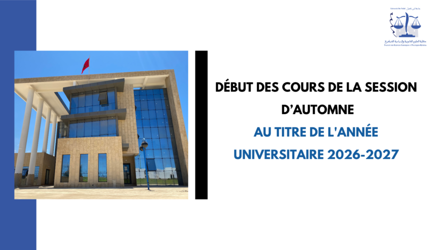 Début des cours de la session d’Automne au titre de l’année universitaire 2026-2027 Début des cours de la session d’Automne au titre de l’année universitaire 2026-2027